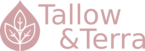 Tallow and Terra